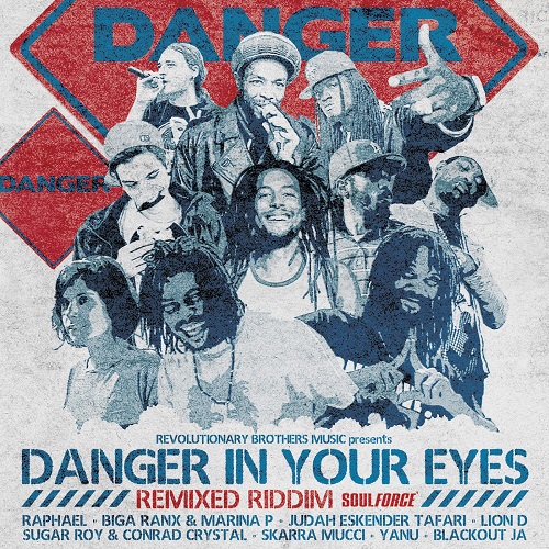 Various Artists - Danger in Your Eyes Remixed Riddim Soul Force