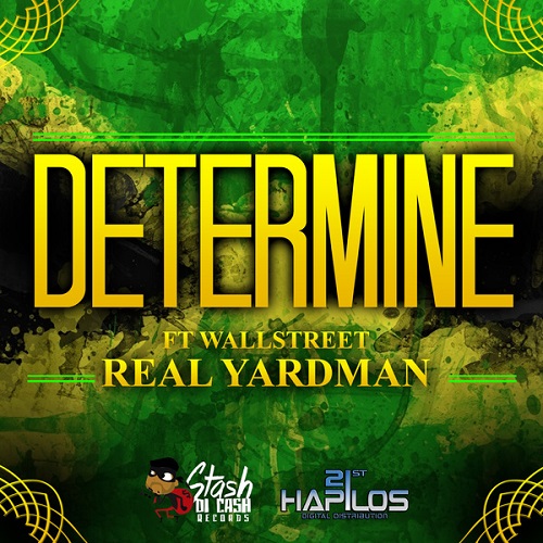 Determine - Real Yardman feat. Wallstreet