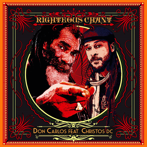 Don Carlos - Righteous Chant feat. Christos DC