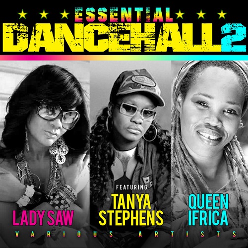 Various Artists - Essential Dancehall Vol. 2 with Lady Saw, Tanya Stephens and Queen Ifrica