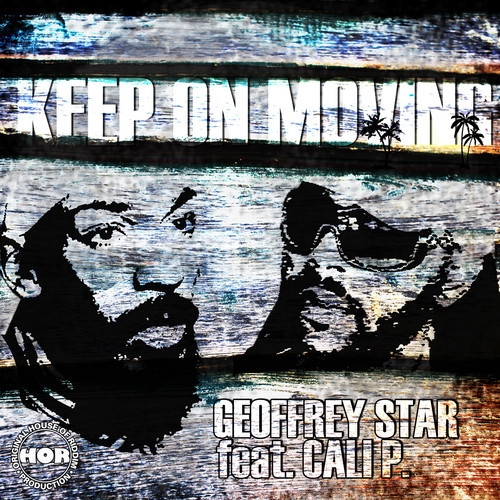 Geoffrey Star feat. Cali P - Keep on Moving