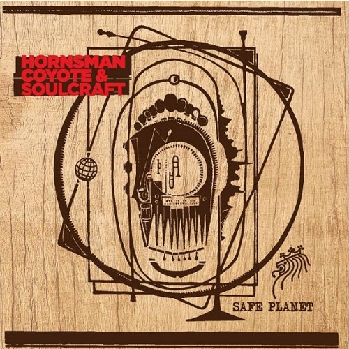 Hornsman Coyote & Soulcraft - Safe Planet