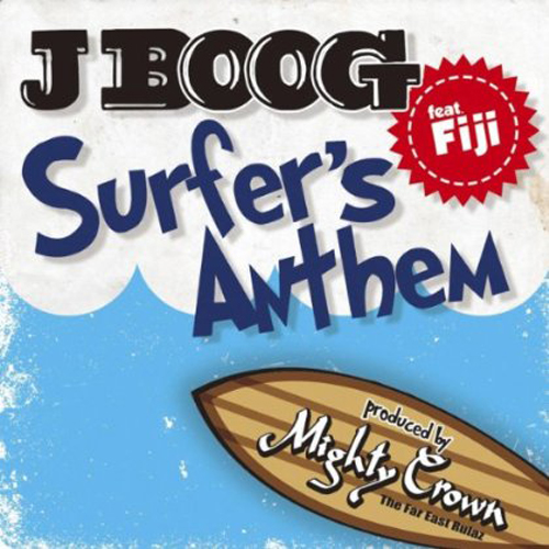 J Boog - Surfer's Anthem feat. Fiji
