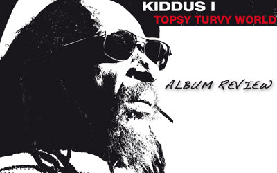 Album Review: Kiddus I - Topsy Turvy World