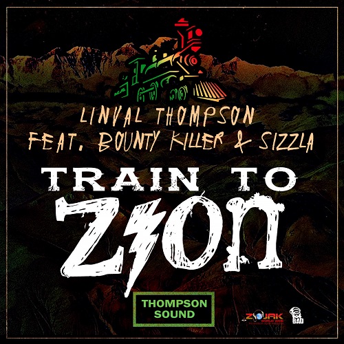 Release: Linval Thompson - Train to Zion feat. Sizzla