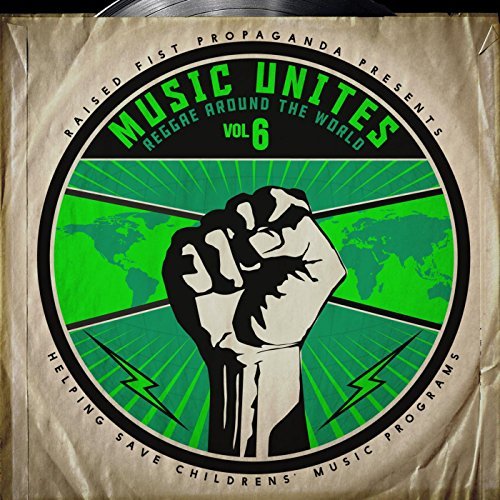 Various Artists - Music Unites: Reggae Around the World Vol. 6