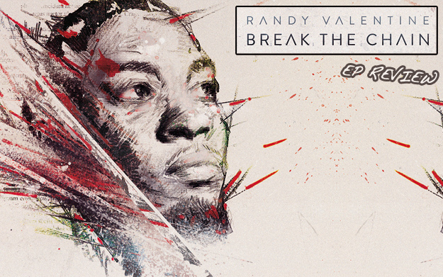 Review: Randy Valentine - Break The Chain EP