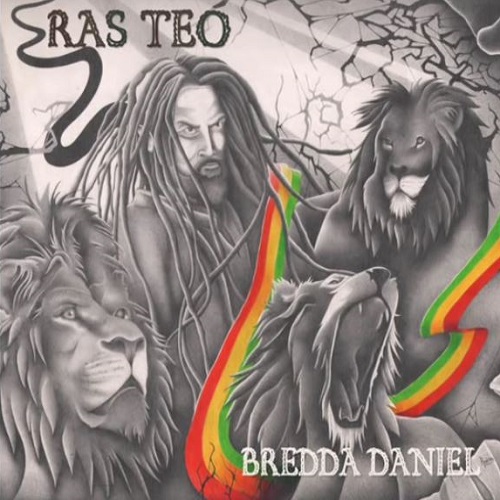 Ras Teo - Bredda Daniel