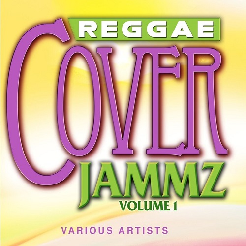 Various Artists - Reggae Cover Jammz Volume 1