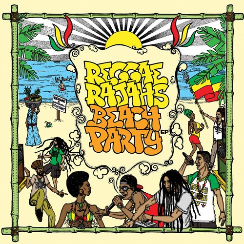 Reggae Rajahs - Beach Party EP