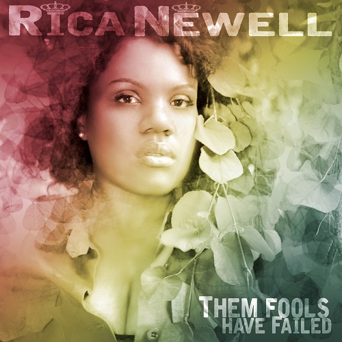 Rica Newell - Them Fools Have Failed