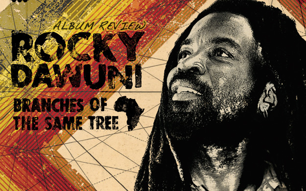 Album Review: Rocky Dawuni - Branches of the Same Tree