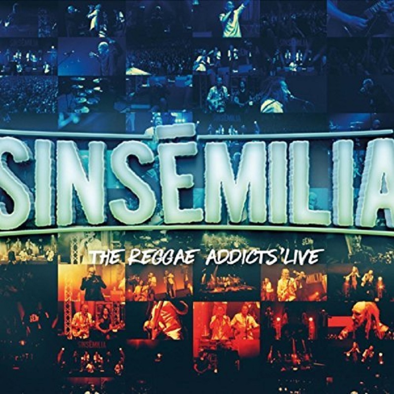 Sinsemilia - The Reggae Addicts' Live
