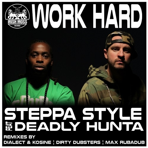 Steppa Style - Work Hard feat. Deadly Hunta