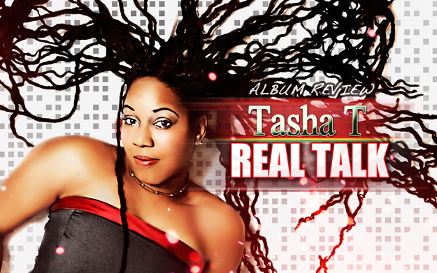 Album Review: Tasha T - Real Talk