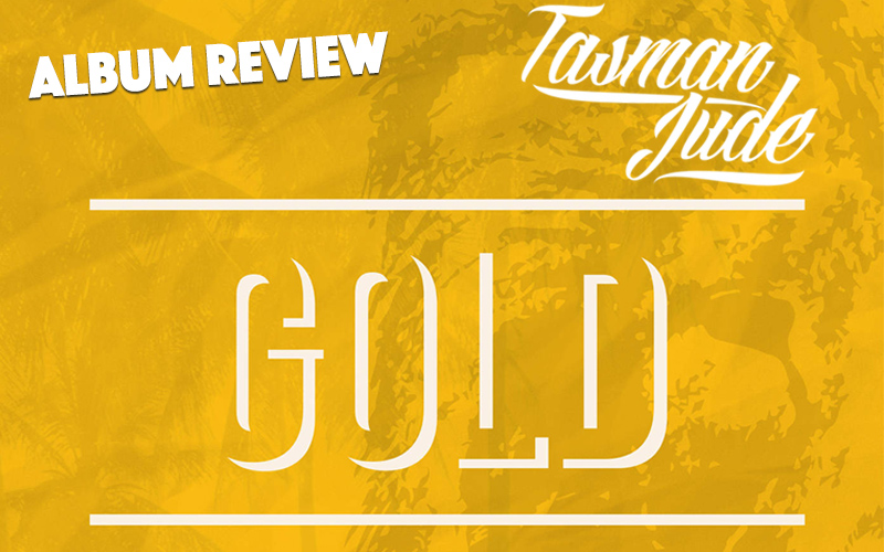 Album Review: Tasman Jude - Gold