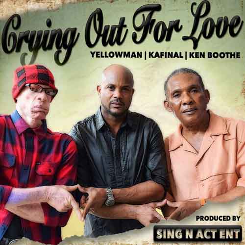 Yellowman, Kafinal & Ken Boothe - Crying Out for Love