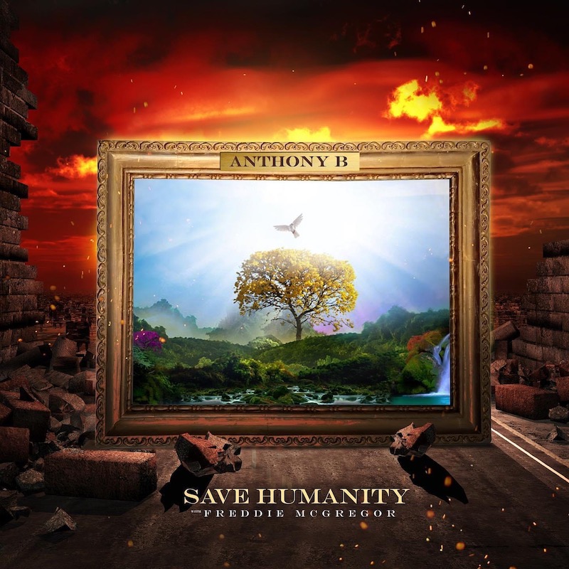 Anthony B feat. Freddie McGregor - Save Humanity