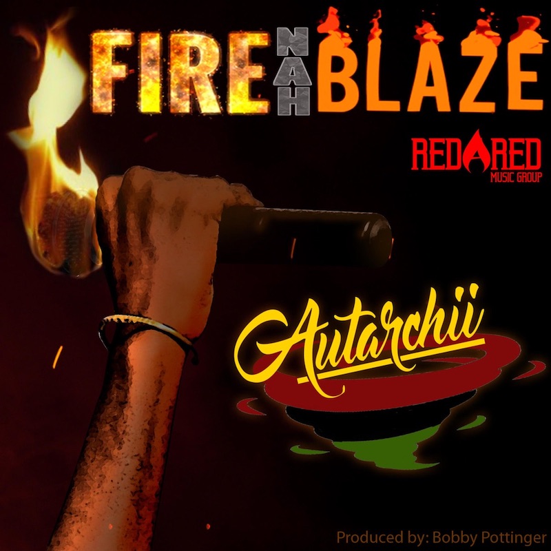 Autarchii - Fire Nah Blaze