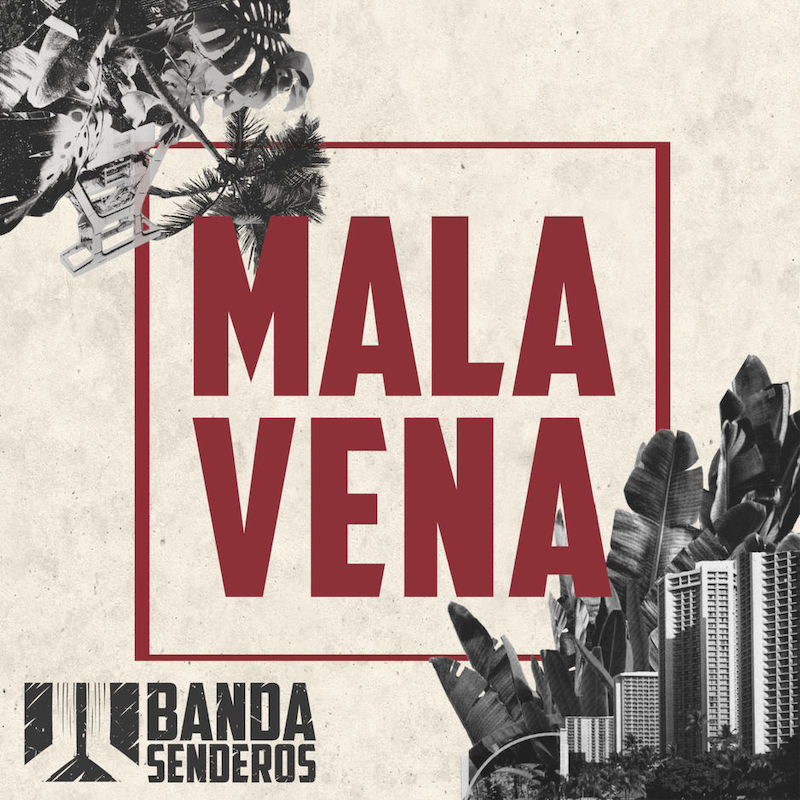 Banda Senderos - Mala Vena