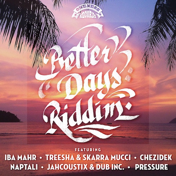 Better Days Riddim Megamix