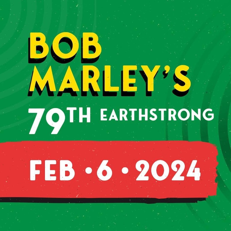 Bob Marley's 79th Earthstrong Celebration 2024