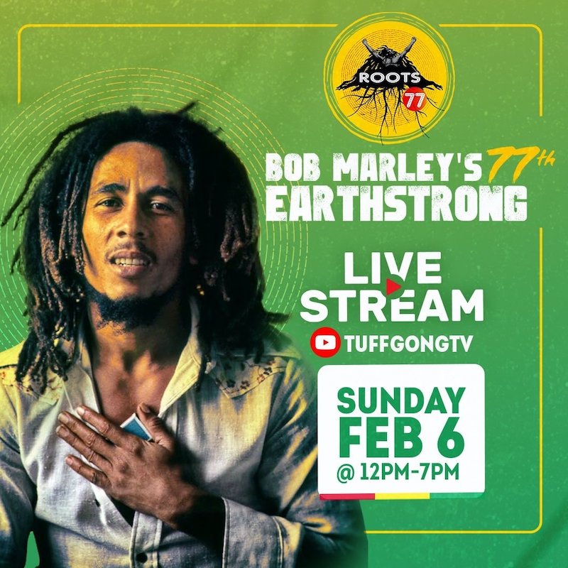 Bob Marley's 77th Earthstrong Celebration 2022