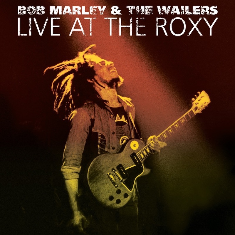 Bob Marley And The Wailers - Live At The Roxy: The Complete Concert