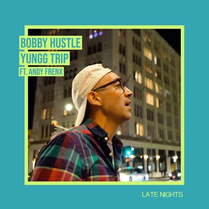 Bobby Hustle & Yungg Trip feat. Andy Frenx - Late Nights