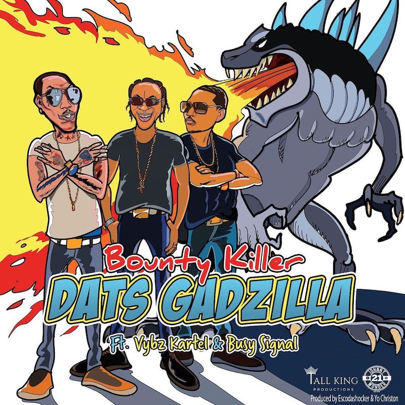 Bounty Killer feat. Vybz Kartel & Busy Signal - Dats Gadzilla