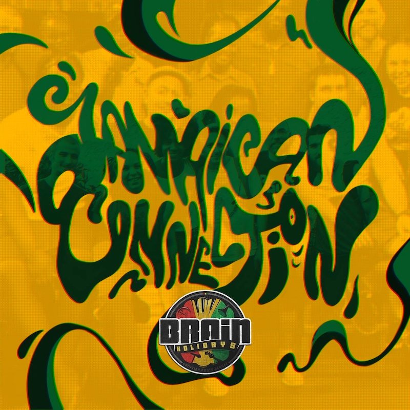 Brain Holidays - Jamaican Connection