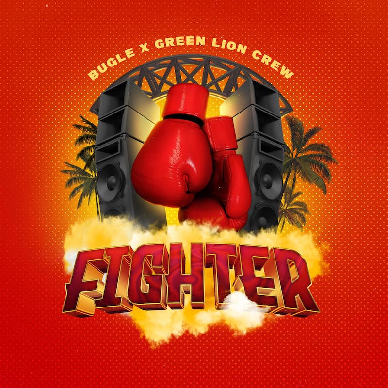 Bugle X Green Lion Crew - Fighter