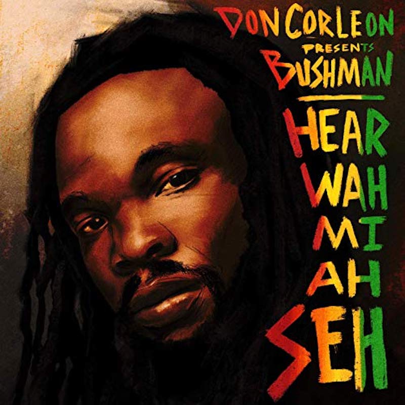 Bushman - Hear Wah Mi Ah Seh