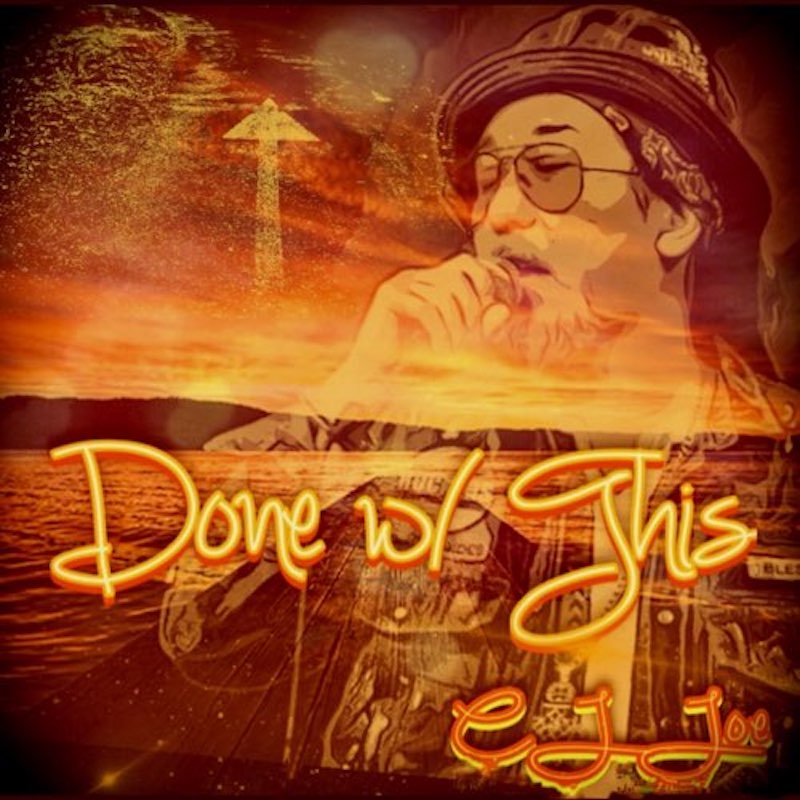 CJ Joe - Done W/ This