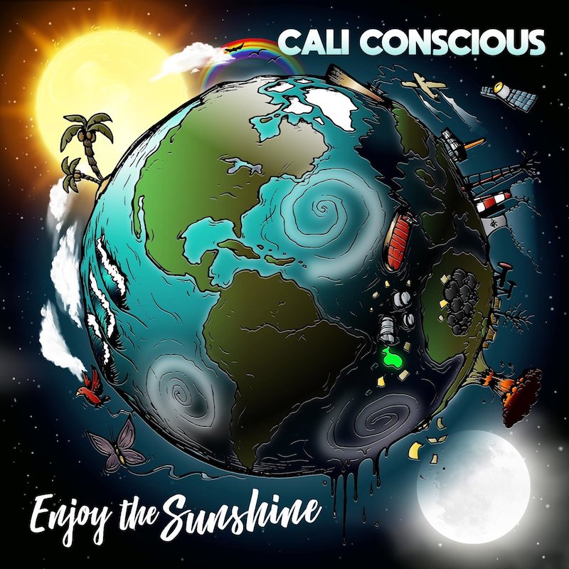 Cali Conscious - Enjoy The Sunshine