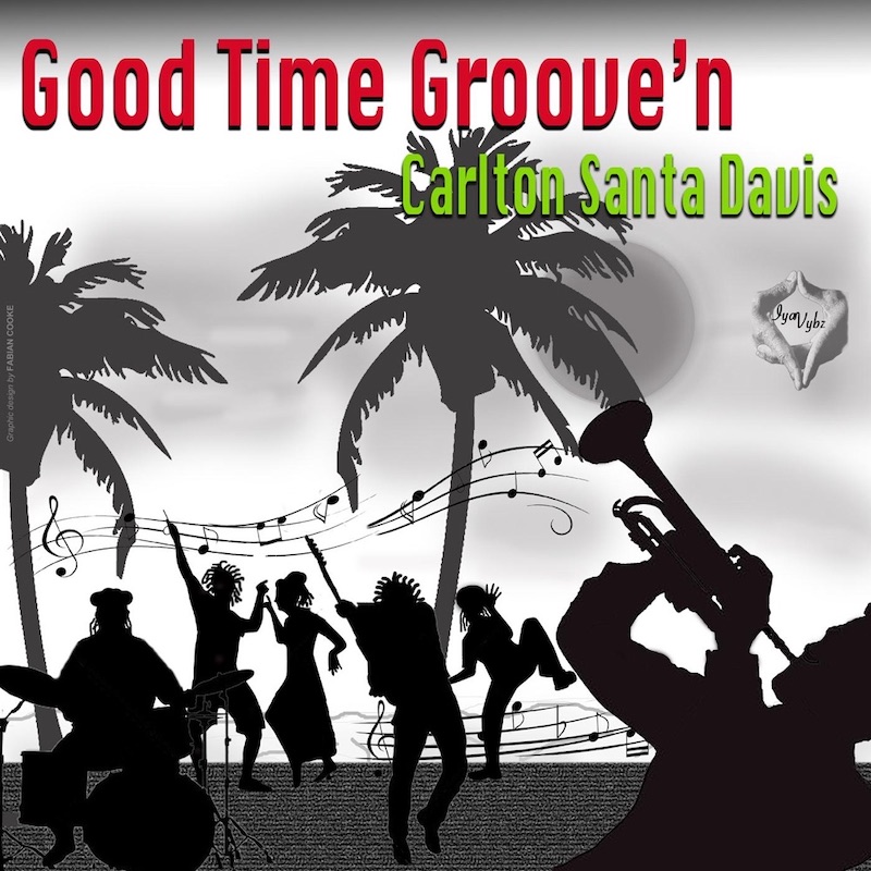Carlton Santa Davis - Good Time Groove'n