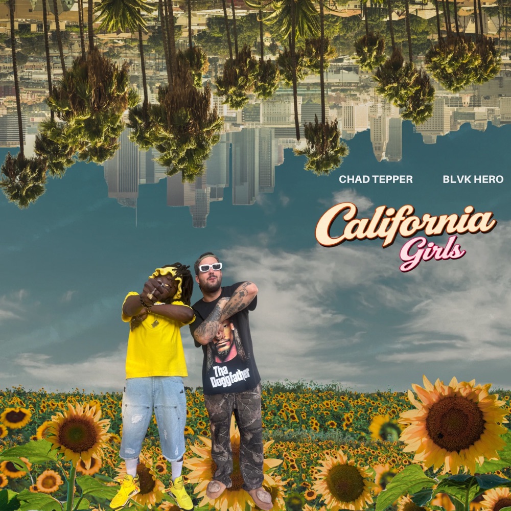 Chad Tepper feat. Blvk H3ro - California Girls