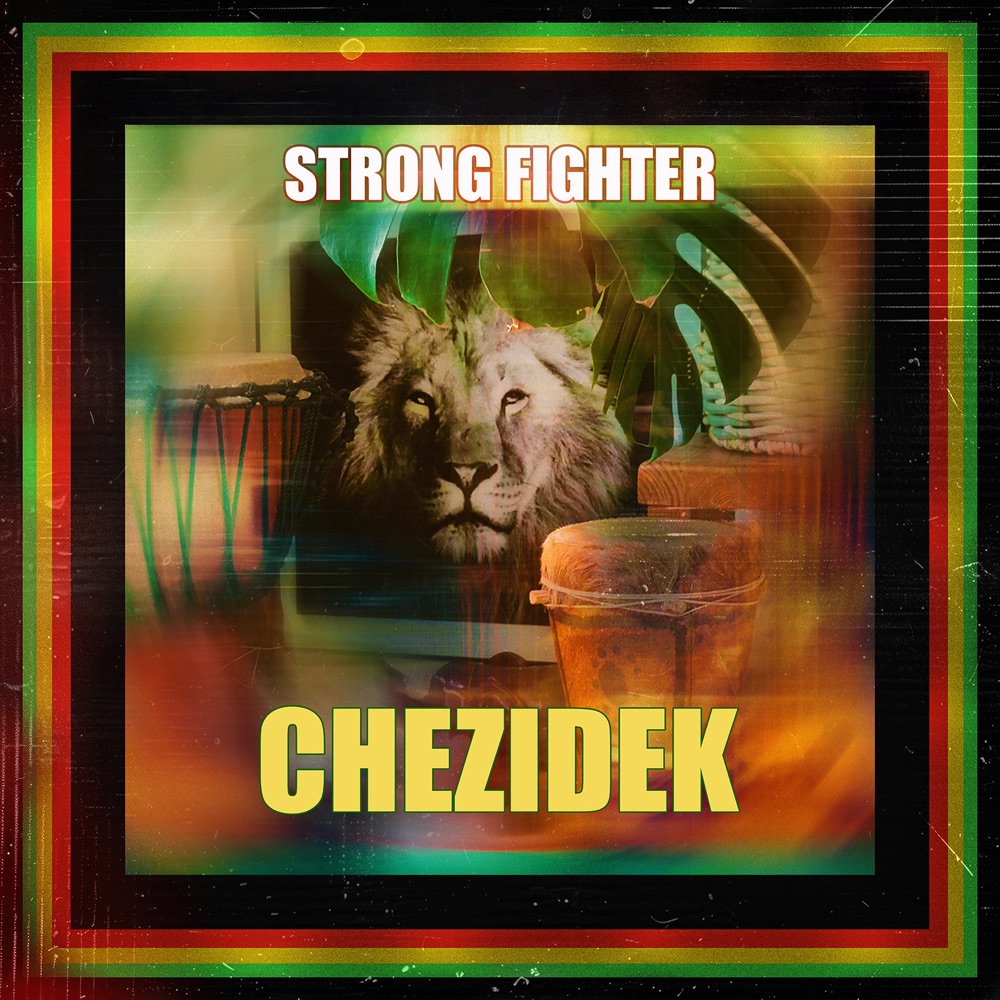 Chezidek - Strong Fighter