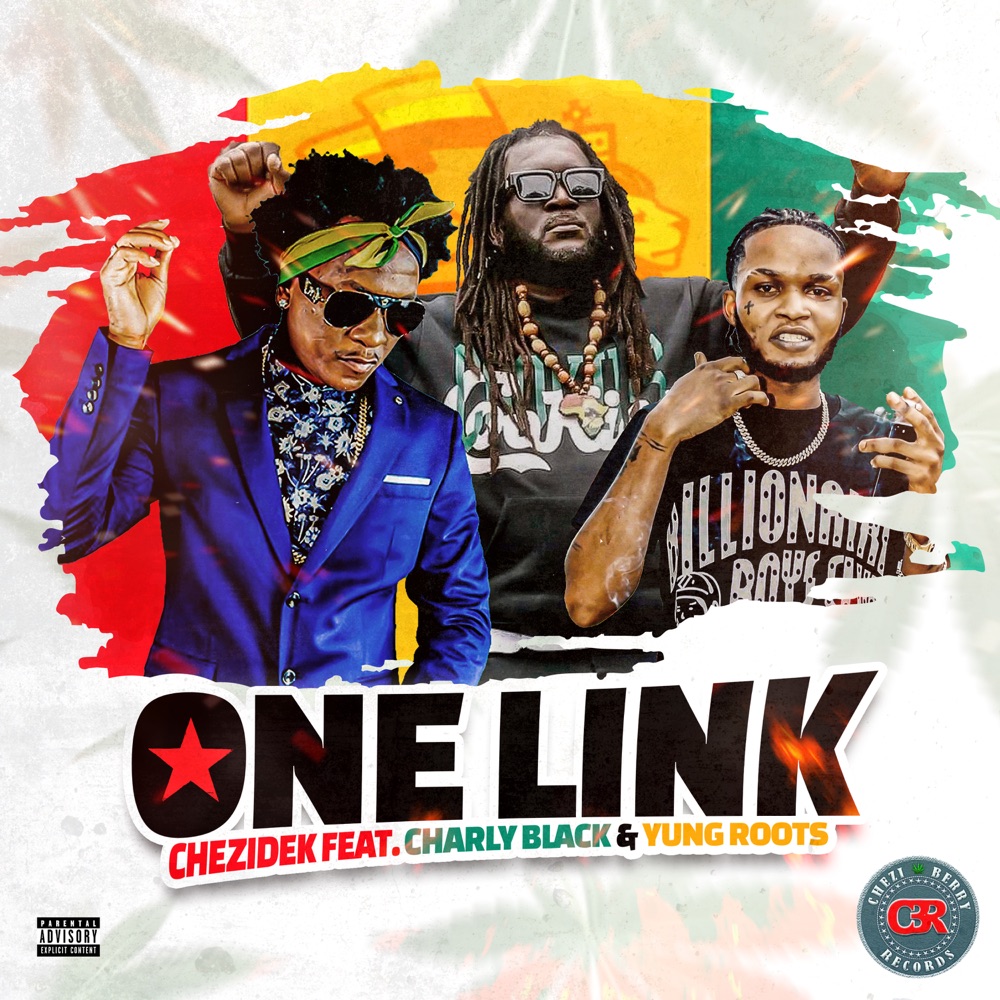 Chezidek feat. Charly Black & Yung Roots - One Link