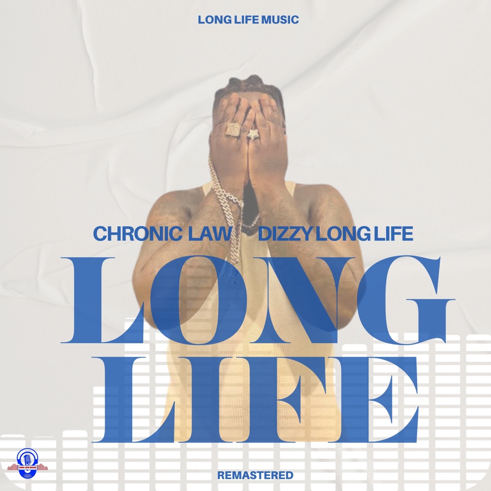 Chronic Law & Dizzy LongLife - Long Life