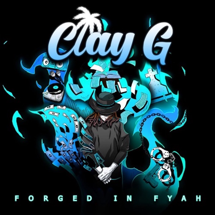 Clay G - Forged In Fyah
