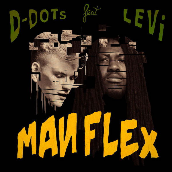 D-Dots feat. LEVi - Man Flex