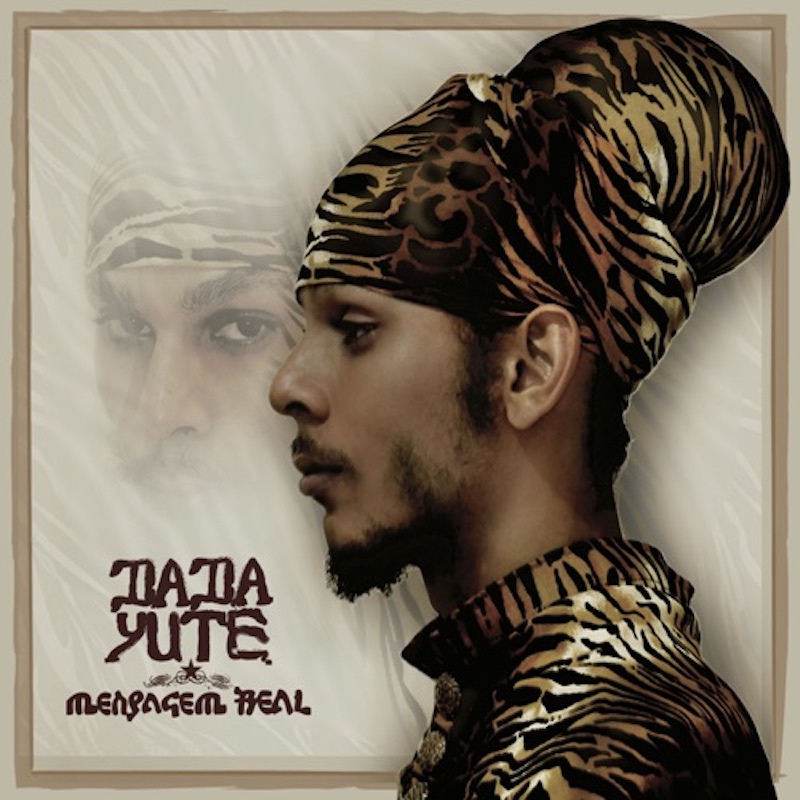 Dada Yute - Mensagem Real