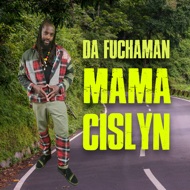 Da Fuchaman - Mama Cislyn