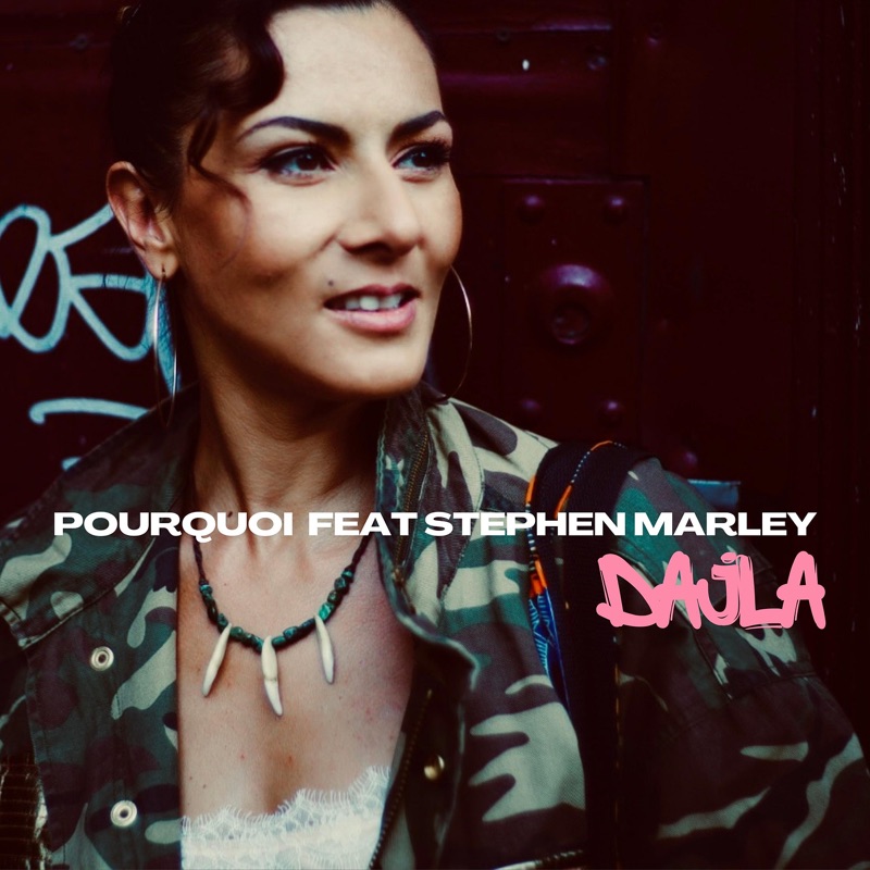 Dajla feat. Stephen Marley - Pourquoi