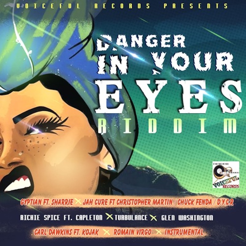 Danger In Your Eyes Riddim