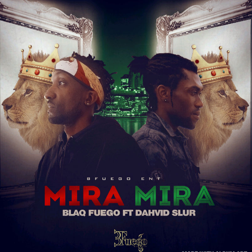Blaq Fuego feat. Dahvid Slur - Mira Mira