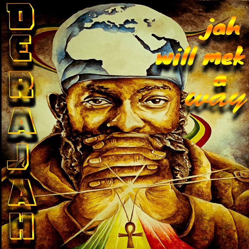 Derajah - Jah Will Mek A Way