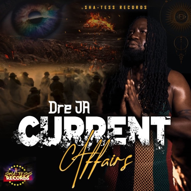 Dre JA - Current Affairs