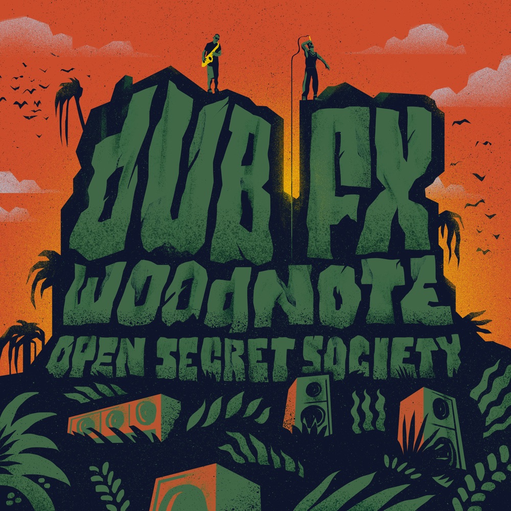 Dub FX & Mr Woodnote - Open Secret Society